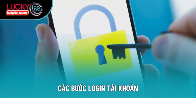 Các bước login tài khoản Các bước login tài khoản