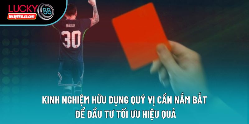 Kinh nghiệm hữu dụng quý vị cần nắm bắt để đầu tư tối ưu hiệu quả Kinh nghiệm hữu dụng quý vị cần nắm bắt để đầu tư tối ưu hiệu quả